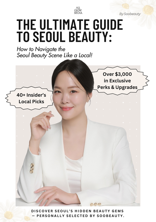 Soo's Ultimate Guide on Seoul Beauty! (2026 Edition)